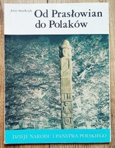 Jerzy Strzelczyk • Od Prasłowian do Polaków