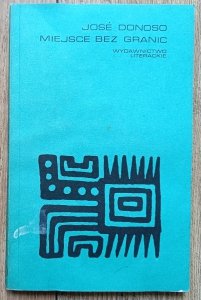 Jose Donoso • Miejsce bez granic