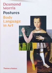 Desmond Morris • Postures. Body Language in Art