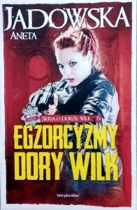 Aneta Jadowska • Egzorcyzmy Dory Wilk