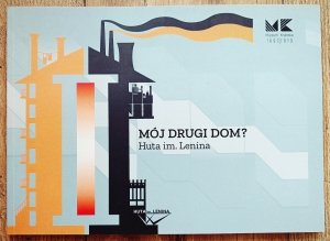 red. Jacek Salwiński • Mój drugi dom? Huta im. Lenina