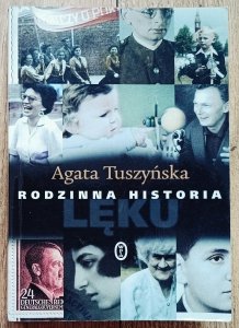 Agata Tuszyńska • Rodzinna historia lęku