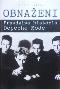 Jonathan Miller • Obnażeni. Prawdziwa historia Depeche Mode