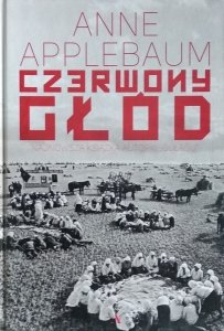 Anne Applebaum • Czerwony głód