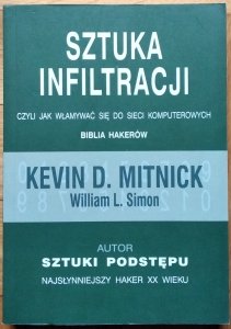 Kevin Mitnick • Sztuka infiltracji, czyli jak włamywać się do sieci komputerowych