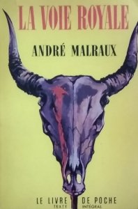 Andre Malraux • La Voie Royale