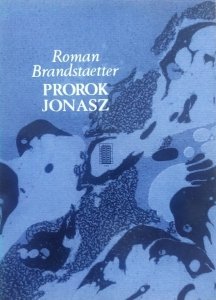 Roman Brandstaetter • Prorok Jonasz
