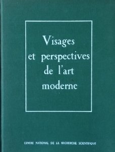 Jacquot Jean • Visages et perspectives de l'art moderne. Peinture, poésie, musique