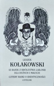 Leszek Kołakowski • 13 bajek z królestwa Lailonii dla dużych i małych oraz inne bajki 