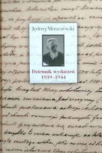 Jędrzej Moraczewski • Dziennik wydarzeń 1939-1944