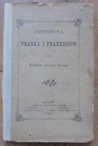 Zygmunt Lucyan Sulima • Historya Franka i Frankistów