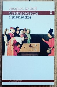 Jacques Le Goff • Średniowiecze i pieniądze