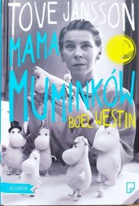 Boel Westin • Tove Jansson. Mama Muminków