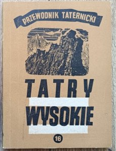 Witold H. Paryski • Tatry wysokie. Przewodnik taternicki 16