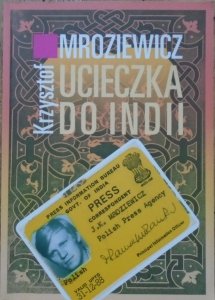 Krzysztof Mroziewicz • Ucieczka do Indii
