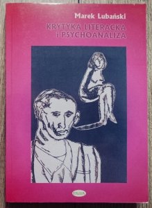 Marek Lubański • Krytyka literacka i psychoanaliza