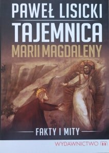 Paweł Lisicki • Tajemnica Marii Magdaleny