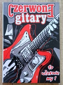 Bernard Dornowski • Czerwone Gitary. To właśnie my!