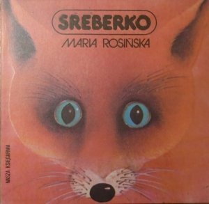 Maria Rosińska • Sreberko [Teresa Jaskierny] [Poczytaj mi mamo]