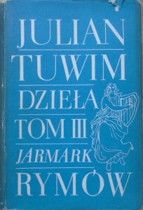 Julian Tuwim • Jarmark rymów [dzieła tom 3]