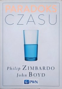 Philip Zimbardo, John Boyd • Paradoks czasu