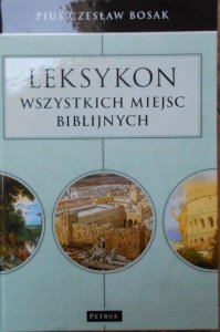 Pius Czesław Bosak • Leksykon wszystkich miejsc biblijnych