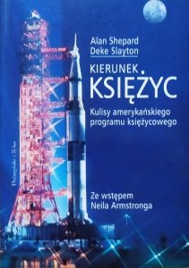 Alan Shepard, Deke Slayton • Kierunek Księżyc. Kulisy amerykańskiego programu księżycowego