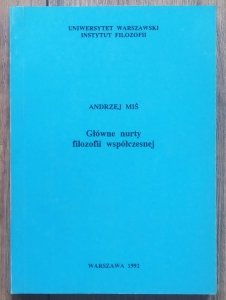 Andrzej Miś • Główne nurty filozofii współczesnej