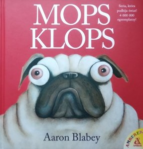 Aaron Blabey • Mops Klops