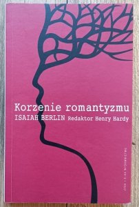 Isaiah Berlin • Korzenie romantyzmu