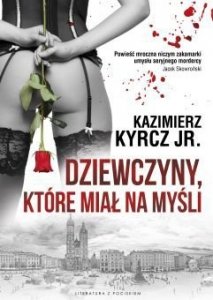 Kazimierz Kyrcz • Dziewczyny, które miał na myśłi