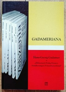 Gadameriana. Hans Georg Gadamer, Derrida, Jadwiga Wilk i inni