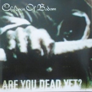 Children of Bodom • Are You Dead Yet? • CD
