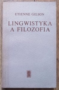 Etienne Gilson • Lingwistyka a filozofia