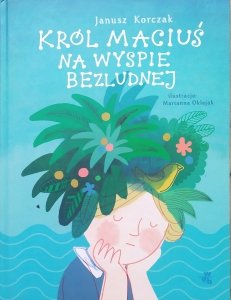 Janusz Korczak • Król Maciuś na wyspie bezludnej