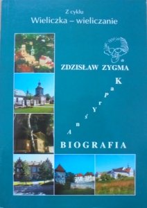 Zdzisław Zygma • Kapryśna biografia [Wieliczka-wieliczanie]