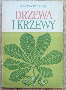 Władysław Szafer • Drzewa i krzewy