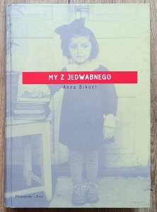 Anna Bikont • My z Jedwabnego