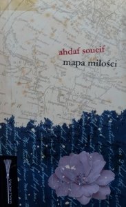 Ahdaf Soueif • Mapa miłości