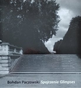 Bohdan Paczowski • Spojrzenia. Glimpses