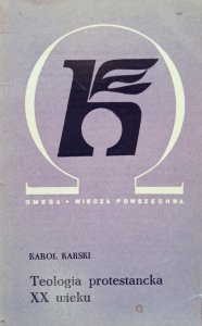 Karol Karski • Teologia protestancka XX wieku 