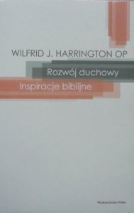 Wilfrid Harrington • Rozwój duchowy. Inspiracje biblijne