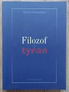 Christian Delacampagne • Filozof i tyran