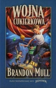 Brandon Mull • Wojna cukierkowa 