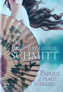 Eric Emmanuel Schmitt •  Papugi z placu d'Arezzo