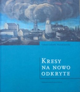 Łukasz Galusek, Michał Jurecki • Kresy na nowo odkryte