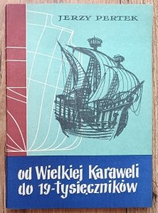 Od Wielkiej Karaweli do 19-tysięczników: szkice z dziejów morskich Gdańska