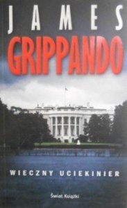 James Grippando • Wieczny uciekinier 