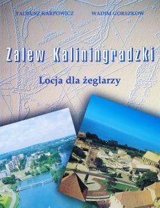 Tadeusz Karpowicz, Wadim Groszkow • Zalew Kaliningradzki. Locja dla żeglarzy
