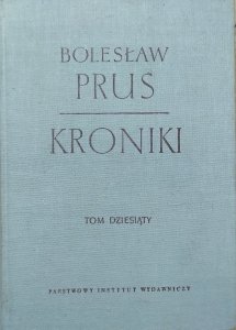 Bolesław Prus • Kroniki tom dziesiąty (10)